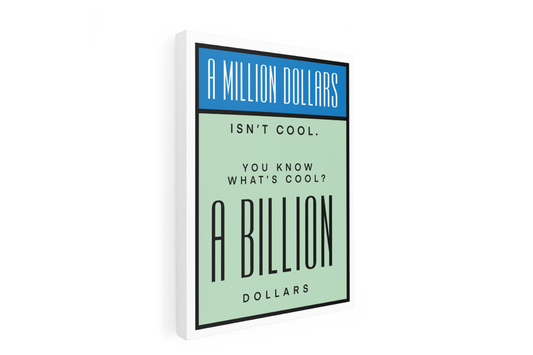 A Billion Dollars